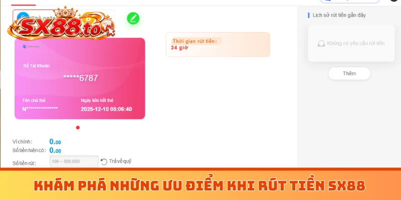 Khám phá những ưu điểm khi rút tiền SX88