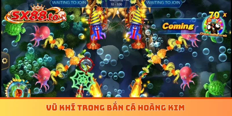 Vũ khí trong bắn cá Hoàng Kim